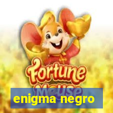 enigma negro